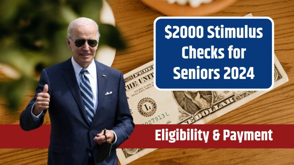 2000 Stimulus Checks for Seniors 2024 Eligibility & Payment Dates