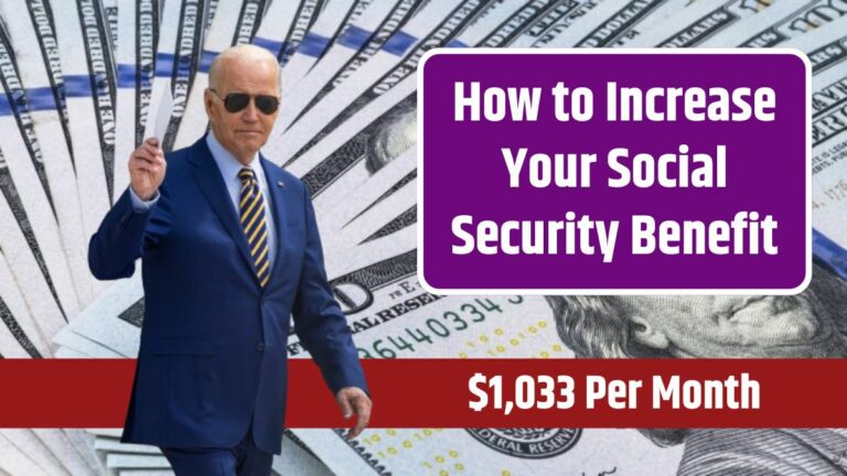 How To Increase Your Social Security Benefit By 1 033 Per Month