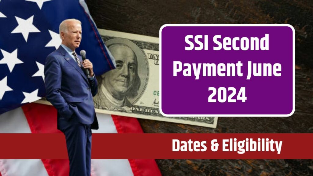 SSI Second Payment June 2024 Check Latest Direct Deposit Dates