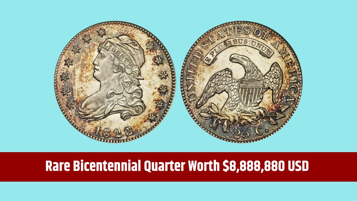 Rare Bicentennial Quarter Worth Nearly $8,888,880 USD - 6 Others Valued Over $88,888