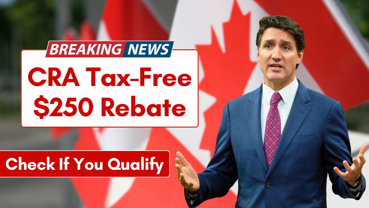 CRA Tax-Free 250 Rebate