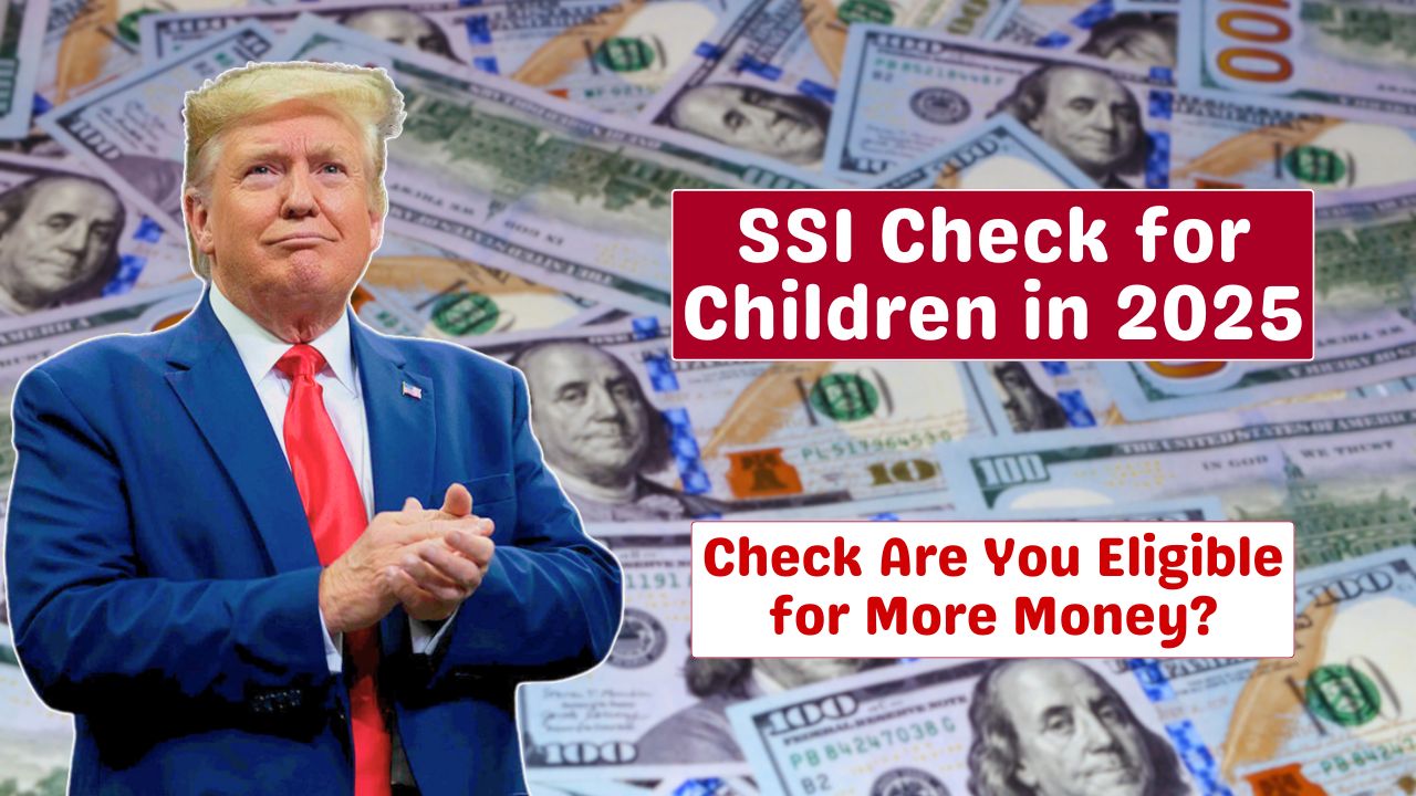 SSI Checks for Children in 2025